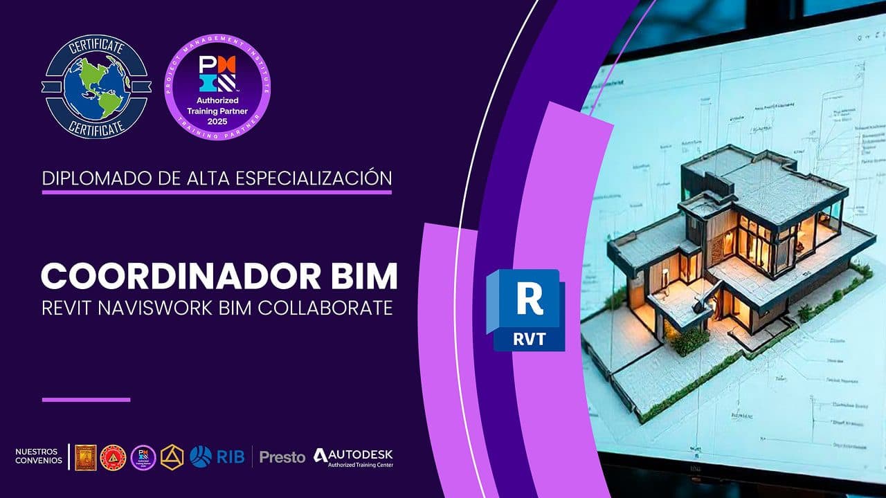 DIPLOMADO INTERNACIONAL DE ALTA ESPECIALIZACION COORDINADOR BIM REVIT NAVISWORK BIM COLLABORATE