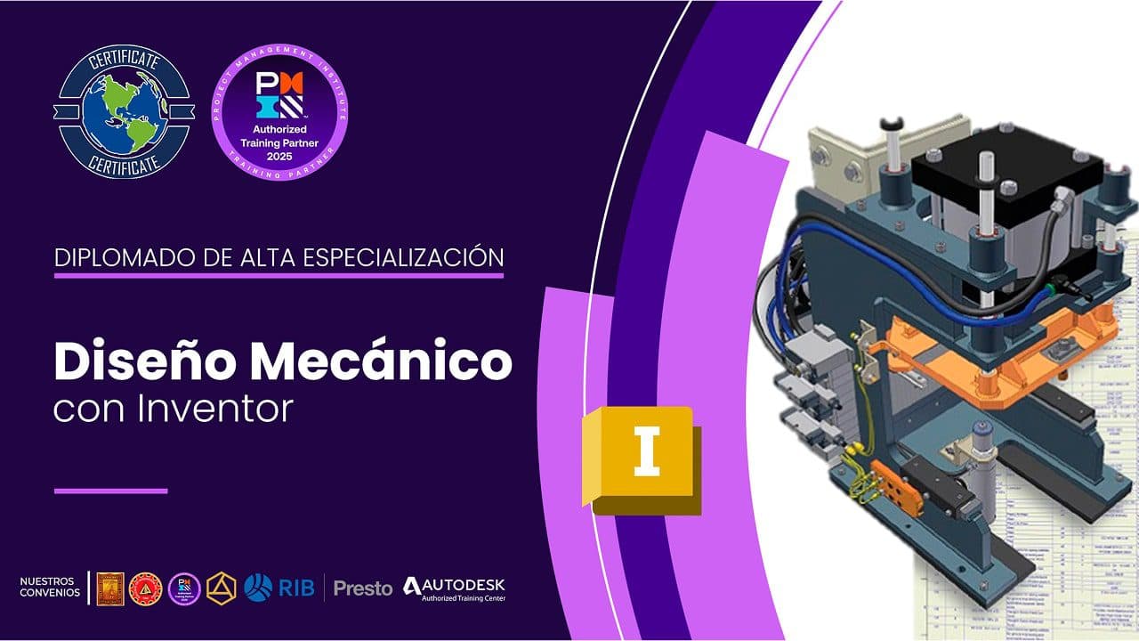 Diplomado Internacional De Alta Especialización Diseño Mecánico con Inventor