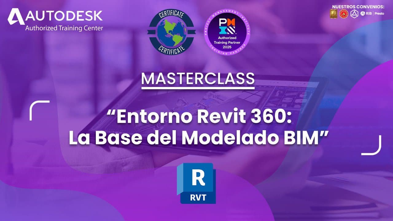 Materclass: Entorno Revit 360: La Base del Modelado BIM