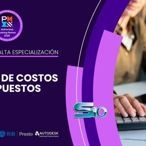 DIPLOMADO INTERNACIONAL DE ALTA ESPECIALIZACIÓN GESTIÓN DE COSTOS Y PRESUPUESTOS CON S10